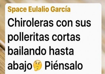 Instan a chiroleras a bailar hasta abajo, con sus polleritas